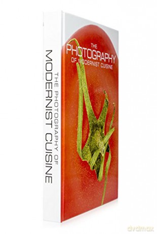 The Photography of Modernist Cuisine - Nathan Myhrvold [KSIĄŻKA]