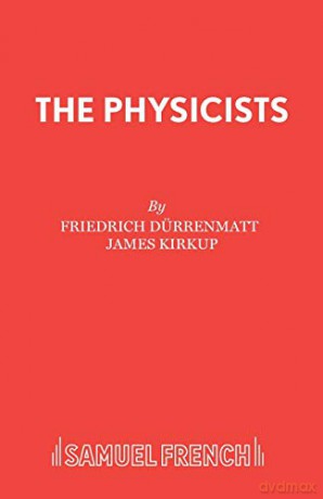 The Physicists: A Play in Two Acts - Friedrich Durrenmatt [KSIĄŻKA]