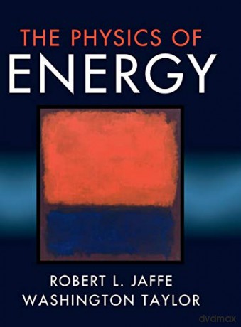 The Physics of Energy - Robert L. Jaffe [KSIĄŻKA]