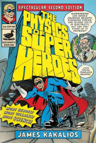 The Physics of Superheroes - James Kakalios [KSIĄŻKA]
