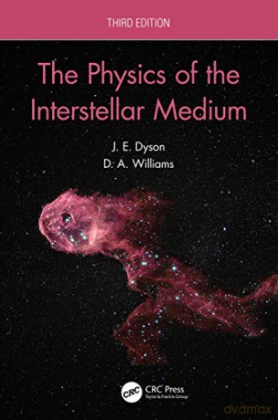 The Physics of the Interstellar Medium - J.E. Dyson [KSIĄŻKA]
