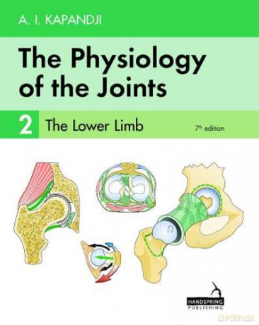 The Physiology of the Joints - Volume 2: The Lower Limb - Adalbert Kapandji [KSIĄŻKA]