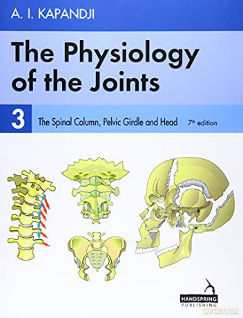 The Physiology of the Joints - Volume 3: The Spinal Column, Pelvic Girdle and Head - Adalbert Kapandji [KSIĄŻKA]