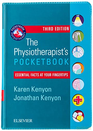 The Physiotherapist's Pocketbook: Essential Facts at Your Fingertips, 3e (Physiotherapy Pocketbooks) - Karen Kenyon MRes BSc (Hons) BA (Hons) MCSP [KSIĄŻKA]