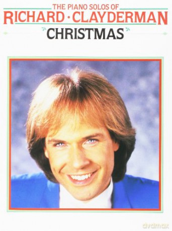 The Piano solos of Richard Clayderman: Christmas - Clayderman Richard [KSIĄŻKA]