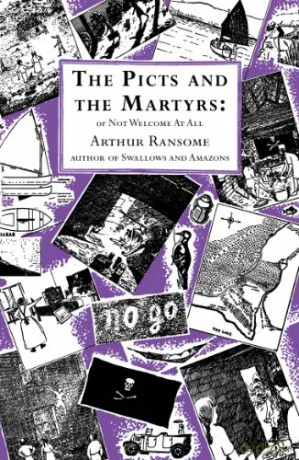 The Picts and the Martyrs: or Not Welcome At All (Swallows And Amazons, 11) - Arthur Ransome [KSIĄŻKA]
