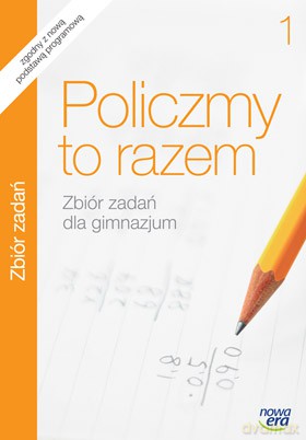 Policzmy To Razem 1 Matematyka Zbiór Zadań [KSIĄŻKA]