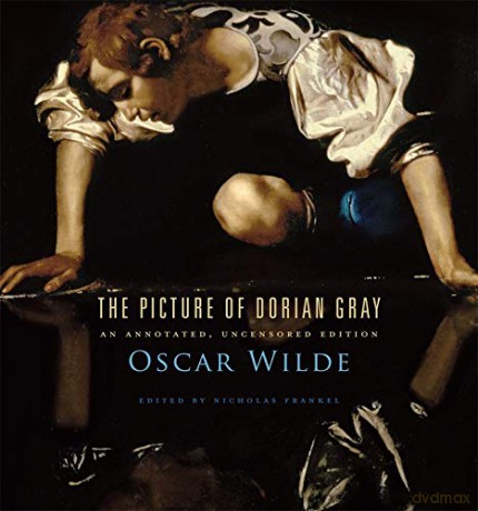 The Picture of Dorian Gray: An Annotated, Uncensored Edition - Oscar Wilde [KSIĄŻKA]