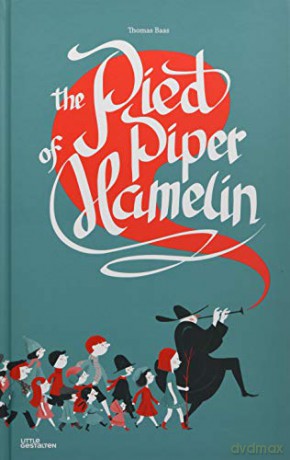 The Pied Piper of Hamelin - Thomas Baas [KSIĄŻKA]