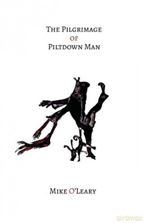 The Pilgrimage of Piltdown Man - Mike O'Leary [KSIĄŻKA]