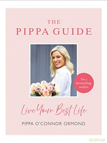 The Pippa Guide: Live Your Best Life - Pippa O'Connor Ormond [KSIĄŻKA]