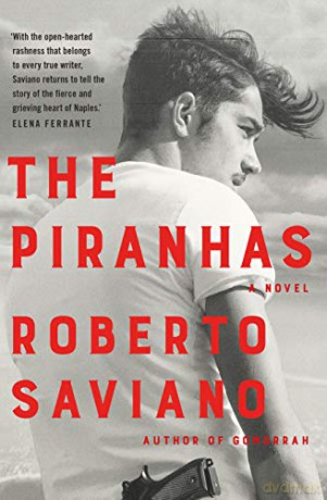 The Piranhas - Roberto Saviano [KSIĄŻKA]