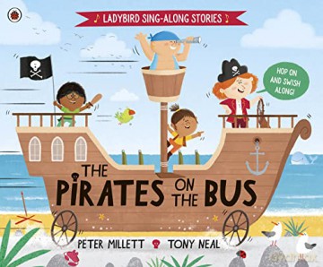The Pirates on the Bus (Ladybird Sing-along Stories) - Peter Millett [KSIĄŻKA]