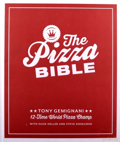 The Pizza Bible: The World's Favorite Pizza Styles, from Neapolitan, Deep-Dish, Wood-Fired, Sicilian, Calzones and Focaccia to New York, New Haven, Detroit, and More - Tony Gemignani [KSIĄŻKA]