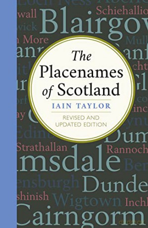 The Placenames of Scotland - Iain Taylor [KSIĄŻKA]