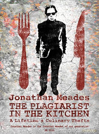 The Plagiarist in the Kitchen: A Lifetime's Culinary Thefts - Jonathan Meades [KSIĄŻKA]