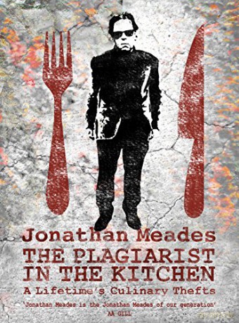 The Plagiarist in the Kitchen: A Lifetime's Culinary Thefts - Jonathan Meades [KSIĄŻKA]