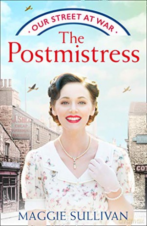The Postmistress: A heartwarming WW2 historical fiction saga for 2021: Book 1 (Our Street at War) - Maggie Sullivan [KSIĄŻKA]