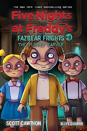 The Puppet Carver (Five Nights at Freddy's: Fazbea r Frights #9): Volume 9 - Scott Cawthon [KSIĄŻKA]
