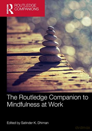 The Routledge Companion to Mindfulness at Work - Satinder K. Dhiman [KSIĄŻKA]