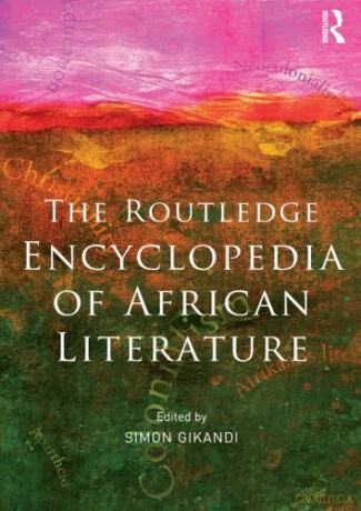 The routledge encyclopedia of african literature - Simon Gikandi [KSIĄŻKA]