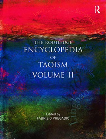 The Routledge Encyclopedia of Taoism: Volume Two: M-Z - Fabrizio Pregadio [KSIĄŻKA]