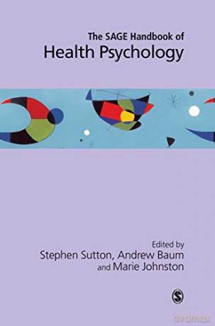 The SAGE Handbook of Health Psychology - Stephen R Sutton [KSIĄŻKA]