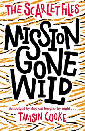 The Scarlet Files: Mission Gone Wild - Tamsin Cooke [KSIĄŻKA]
