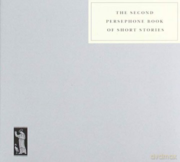 The Second Persephone Book of Short Stories [KSIĄŻKA]