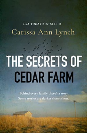 The Secrets of Cedar Farm: An unforgettable crime thriller that will keep you gripped until the last page - Carissa Ann Lynch [KSIĄŻKA]