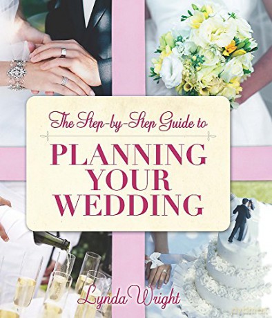 The Step-by-Step Guide to Planning Your Wedding - Lynda Wright [KSIĄŻKA]