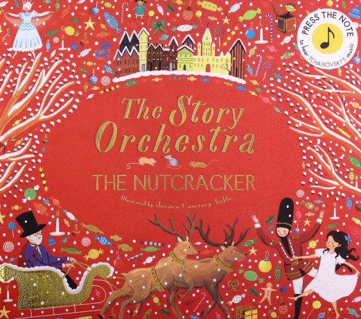 The Story Orchestra: The Nutcracker: Press the Note to Hear Tchaikovsky's Music: 2 - Jessica Courtney-Tickle [KSIĄŻKA]