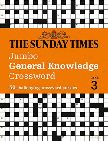 The Sunday Times Jumbo General Knowledge Crossword Book 3: 50 general knowledge crosswords (The Sunday Times Puzzle Books) - The Times Mind Games [KSIĄŻKA]