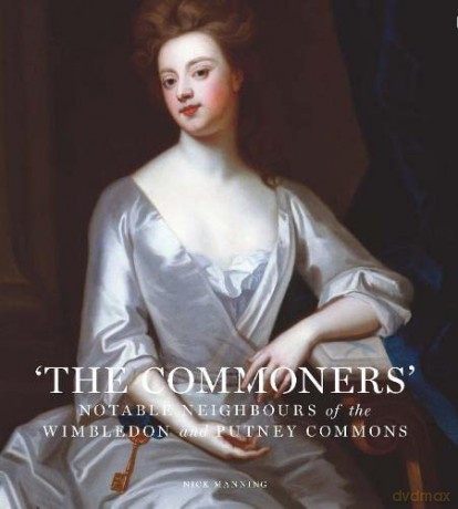 The The Commoners: Notable neighbours of the Wimbledon and Putney Commons - Nick Manning [KSIĄŻKA]