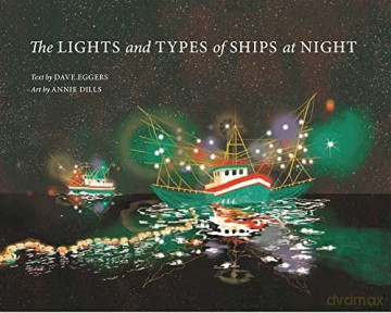 The the Lights and Types of Ships at Night - Dave Eggers [KSIĄŻKA]