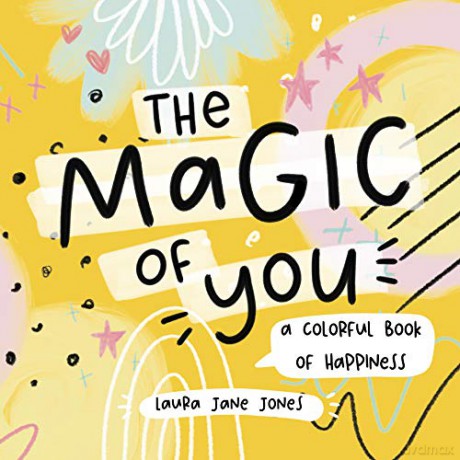 The The Magic of You: A Colorful Book of Happiness - Jane [KSIĄŻKA]