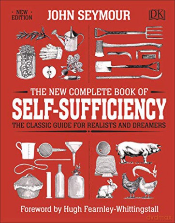 The The New Complete Book of Self-Sufficiency: The Classic Guide for Realists and Dreamers - John Seymour [KSIĄŻKA]
