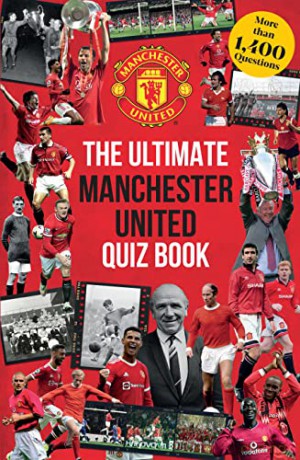 The Ultimate Manchester United Quiz Book - Manchester United [KSIĄŻKA]