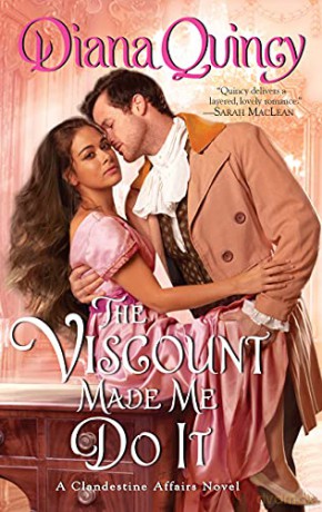 The Viscount Made Me Do It: 2 (Clandestine Affairs, 2) - Diana Quincy [KSIĄŻKA]