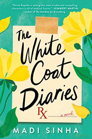 The White Coat Diaries - Madi Sinha [KSIĄŻKA]