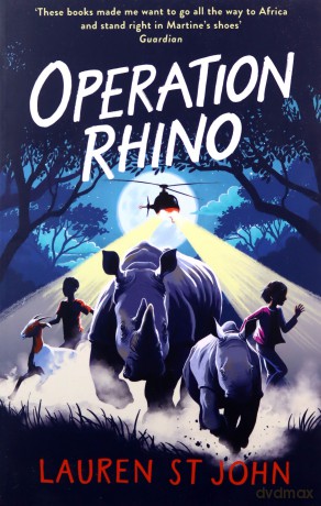 The White Giraffe Series: Operation Rhino: Book 5 - Lauren St John [KSIĄŻKA]