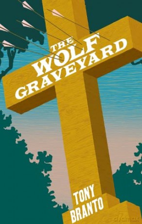 The Wolf: Graveyard - Tony Branto [KSIĄŻKA]