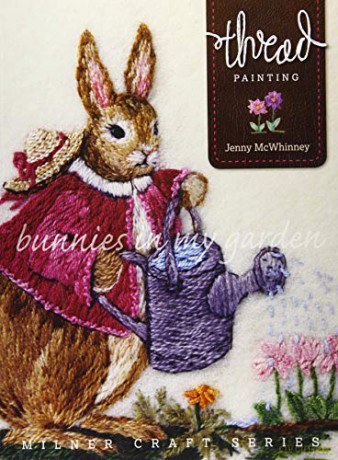 Thread Painting: Bunnies in My Garden (Milner Craft Series) [KSIĄŻKA]