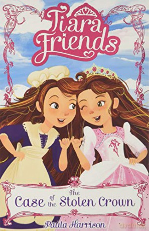 Tiara Friends: The Case of the Stolen Crown: 1 - Paula Harrison [KSIĄŻKA]