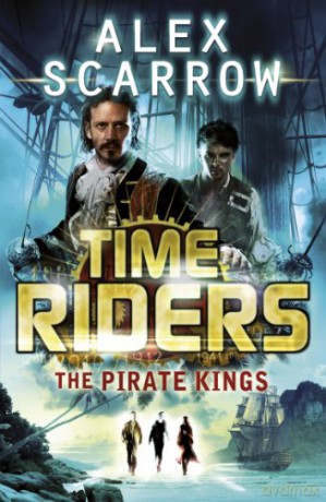 TimeRiders: The Pirate Kings (Book 7) - Alex Scarrow [KSIĄŻKA]