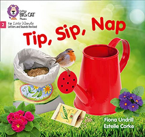 Tip, Sip, Nap: Phase 2 Set 1 (Big Cat Phonics for Little Wandle Letters and Sounds Revised) - Fiona Undrill [KSIĄŻKA]