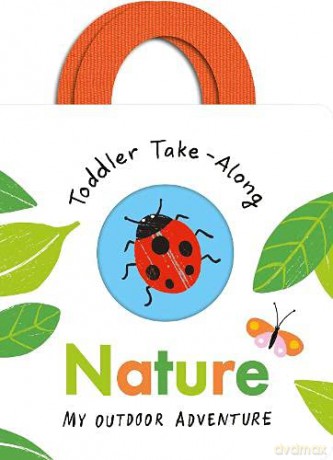 Toddler Take-Along Nature: Your Outdoor Adventure - Becky Davies [KSIĄŻKA]