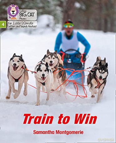 Train to Win: Phase 4 Set 2 (Big Cat Phonics for Little Wandle Letters and Sounds Revised) - Samantha Montgomerie [KSIĄŻKA]