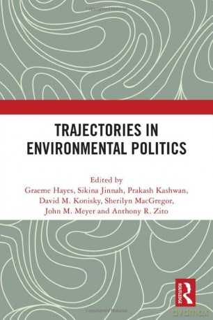 Trajectories in Environmental Politics - Graeme Hayes [KSIĄŻKA]