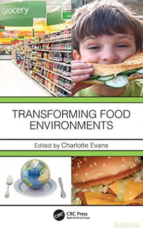 Transforming Food Environments - Charlotte E.L. Evans [KSIĄŻKA]
